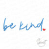 Be Kind Embroidery Design