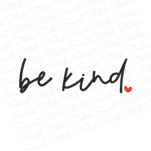 Be Kind Embroidery Design