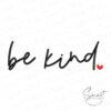 Be Kind Machine Embroidery File