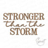 Stronger Than The Storm Embroidery Design