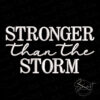 Stronger Than The Storm Machine Embroidery Design Stronger Than The Storm Machine Embroidery Design
