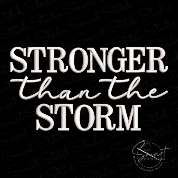 Stronger Than The Storm Machine Embroidery Design Stronger Than The Storm Machine Embroidery Design
