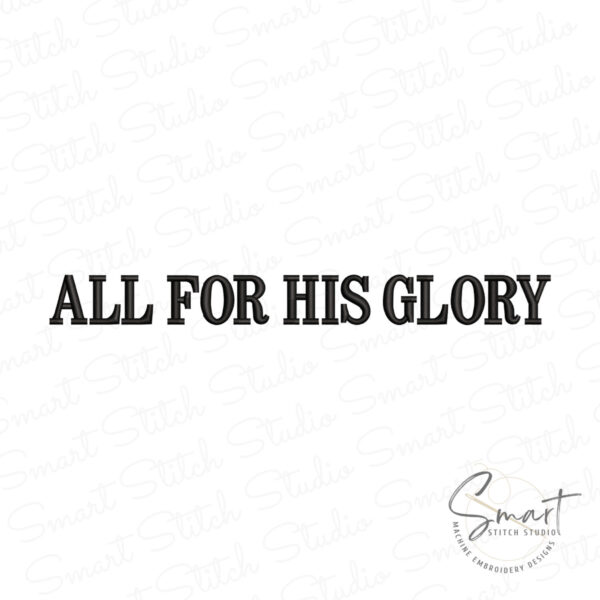 All For His Glory Embroidery Design
