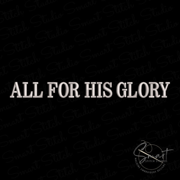 His Glory Machine Embroidery File His Glory Machine Embroidery File