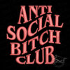 Anti Social Bitch Club Embroidery Design