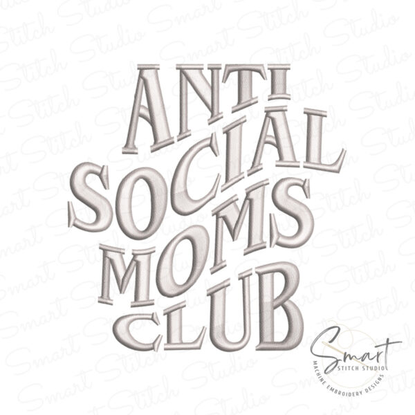 Antisocial Moms Club Embroidery Design