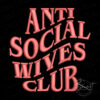 Anti Social Wives Club Embroidery Design