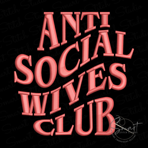 Anti Social Wives Club Embroidery Design