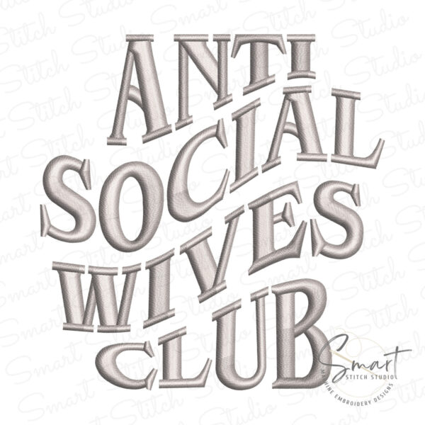 Antisocial Wives Club Embroidery Design