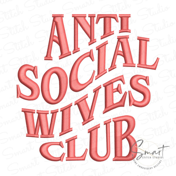 Antisocial Wives Embroidery File
