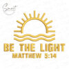 Be The Light Embroidery Design
