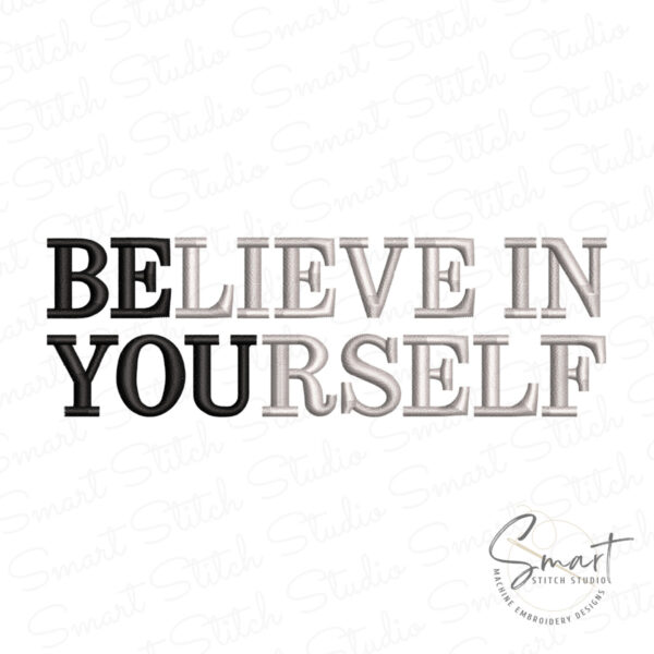 Believe In Yourself Embroidery Design