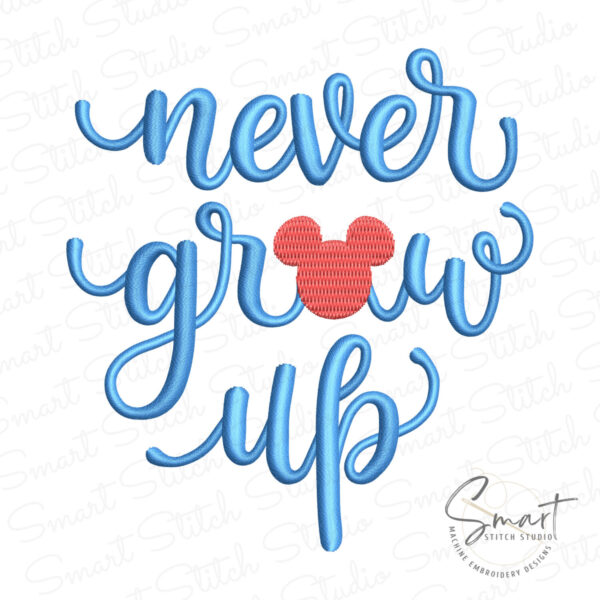 Disney Never Grow Up Embroidery Design