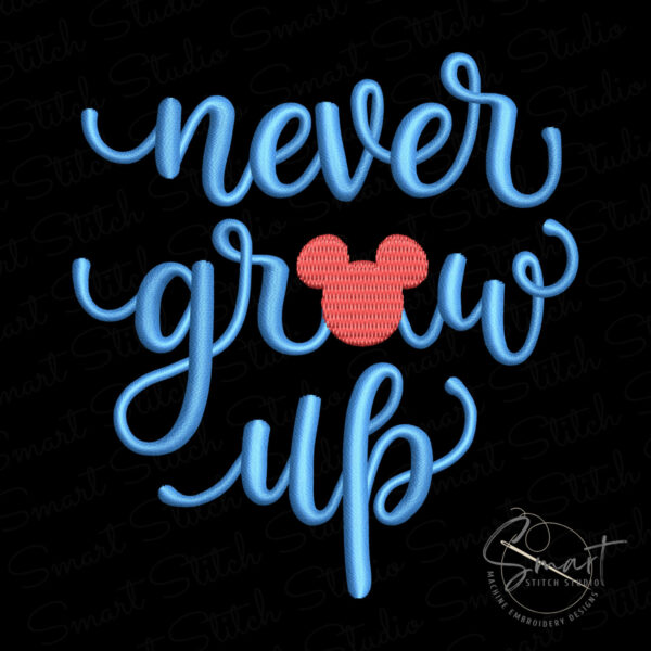 Never Grow Up Mickey Embroidery Design