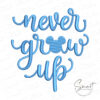 Peter Pan Never Grow Up Embroidery Design
