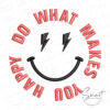 Do What Makes You Happy Embroidery Design