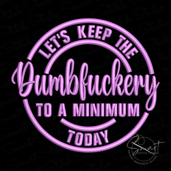 Dumbfuckery Embroidery Design Dumbfuckery Embroidery Design