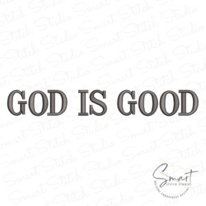 God Is Good Embroidery Design