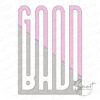 Good Bad Embroidery Design