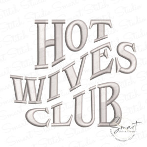 Hot Wives Club Embroidery Design