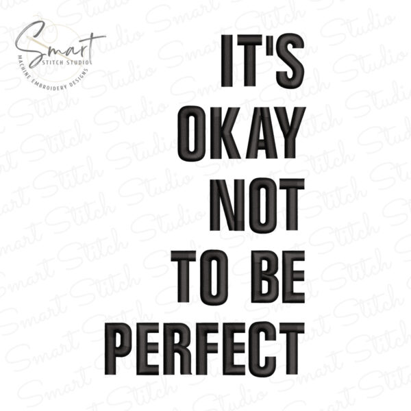 It's Okay Not Perfect Embroidery Design It's Okay Not Perfect Embroidery Design