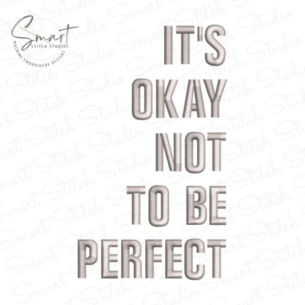 It's Okay Not To Be Perfect Embroidery Design It's Okay Not To Be Perfect Embroidery Design