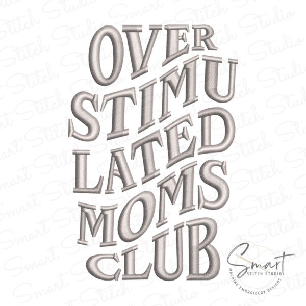 Overstimulated Mom's Club Embroidery Design Overstimulated Moms Club Embroidery Design