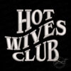 Sexy Wives Club Embroidery Design