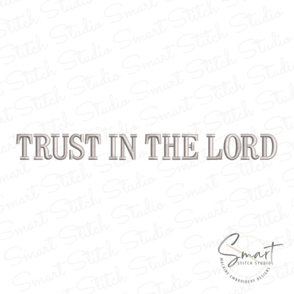 Trust In The Lord Embroidery Design