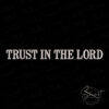 Trust In The Lord Embroidery File