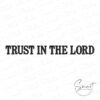 Trust Lord Embroidery Design